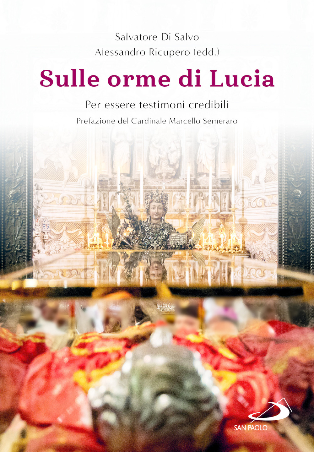 Sulle orme di Lucia. Per essere testimoni credibili