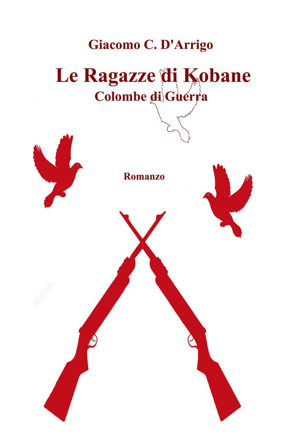 Le ragazze di Kobane. Colombe di guerra