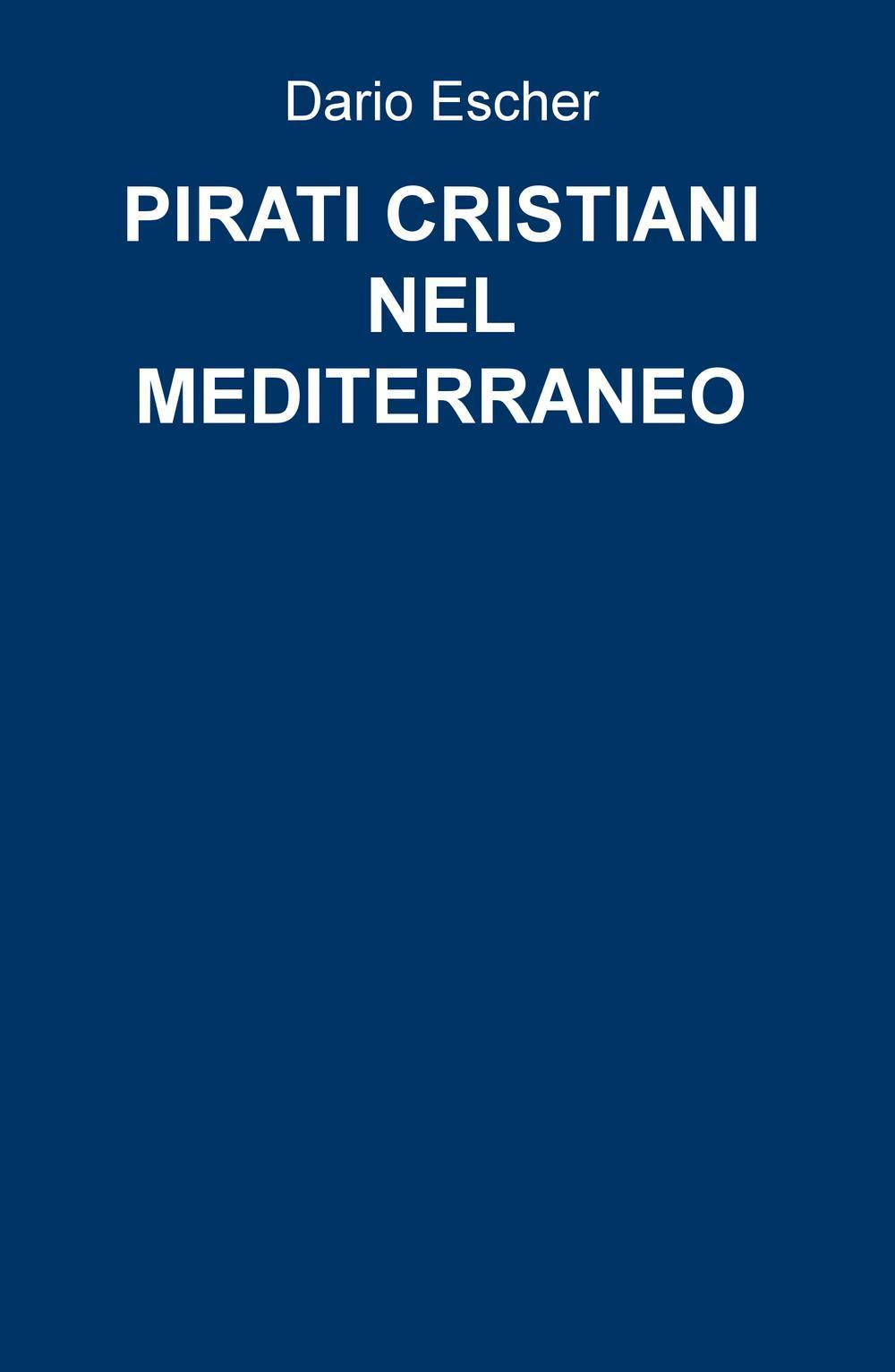 Pirati cristiani nel mediterraneo