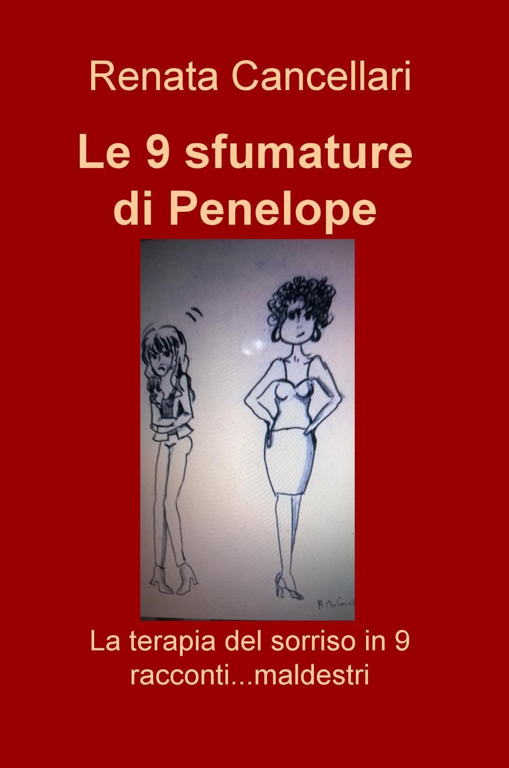 Le 9 sfumature di Penelope. La terapia del sorriso in 9 racconti... maldestri