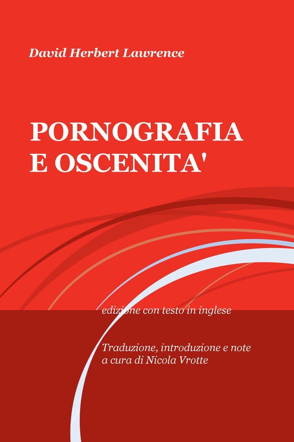 Pornografia e oscenità. Testo inglese a fronte