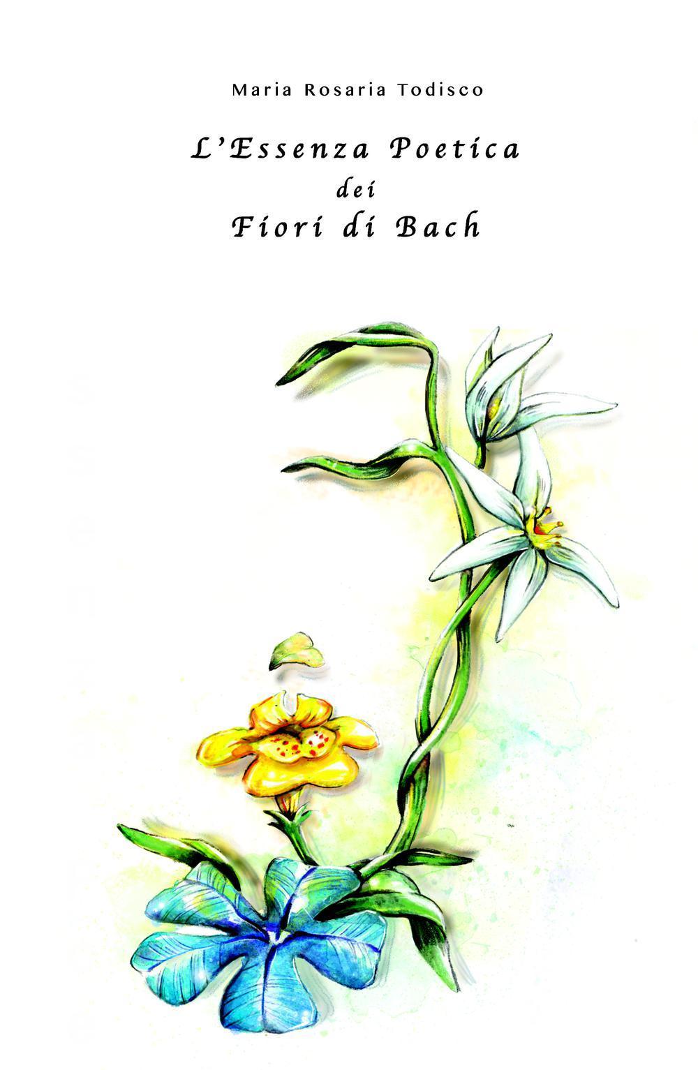L'essenza Poetica dei fiori di Bach