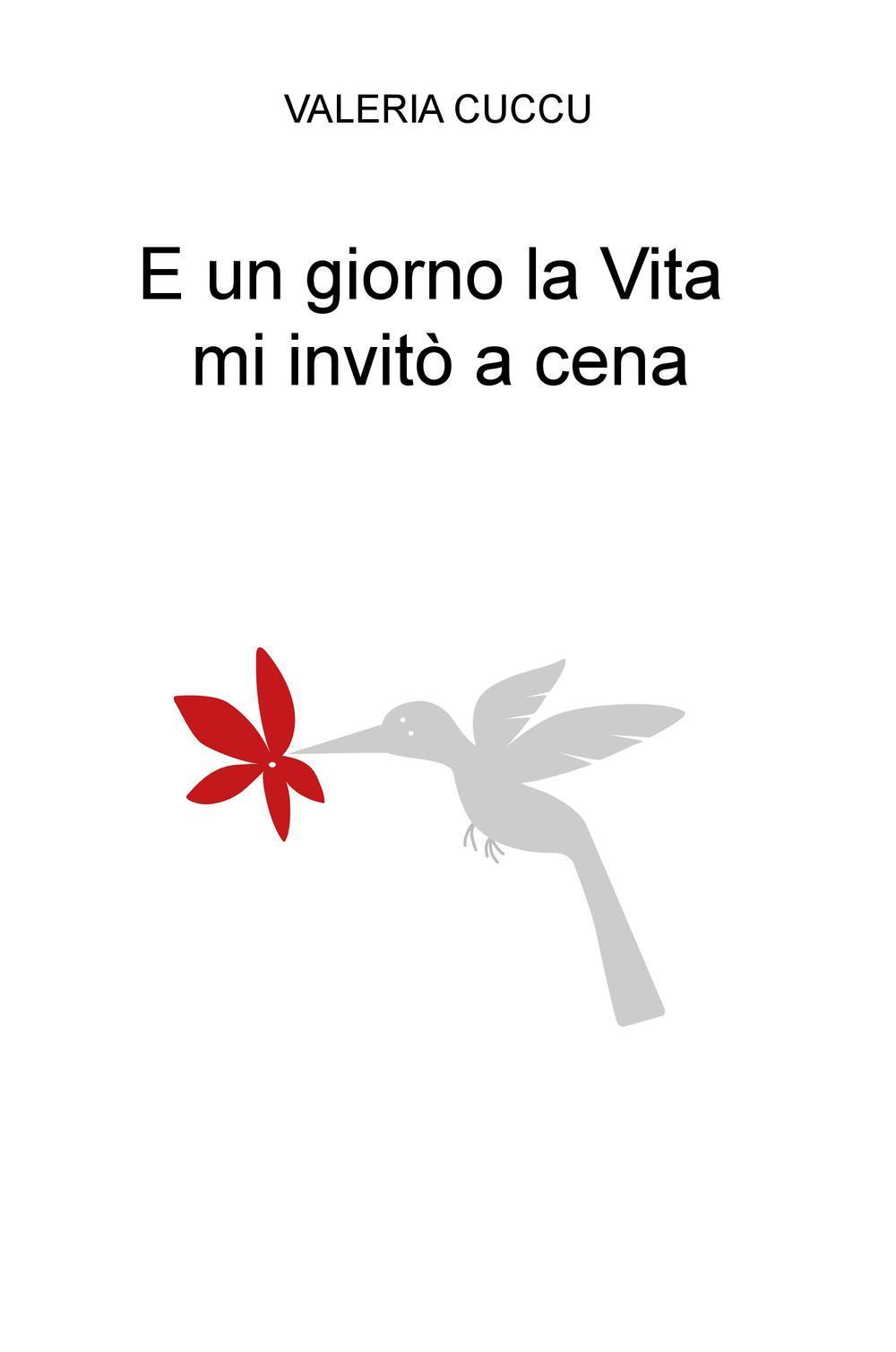 E un giorno la vita mi invitò a cena