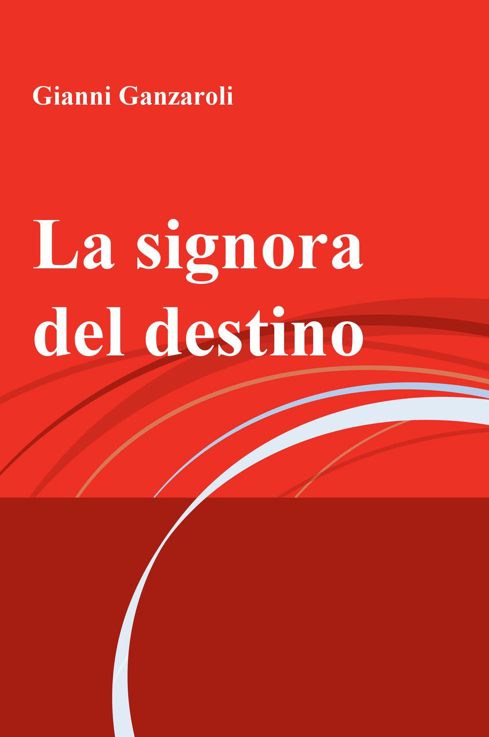 La signora del destino