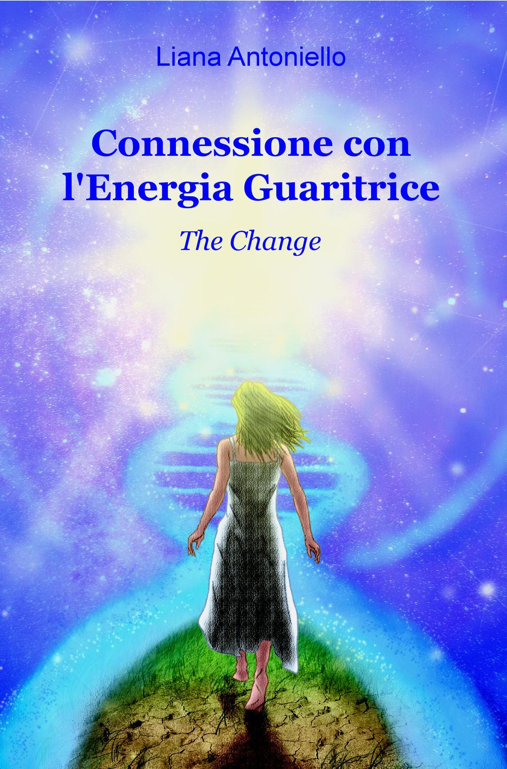 Connessione con l'energia guaritrice. The change