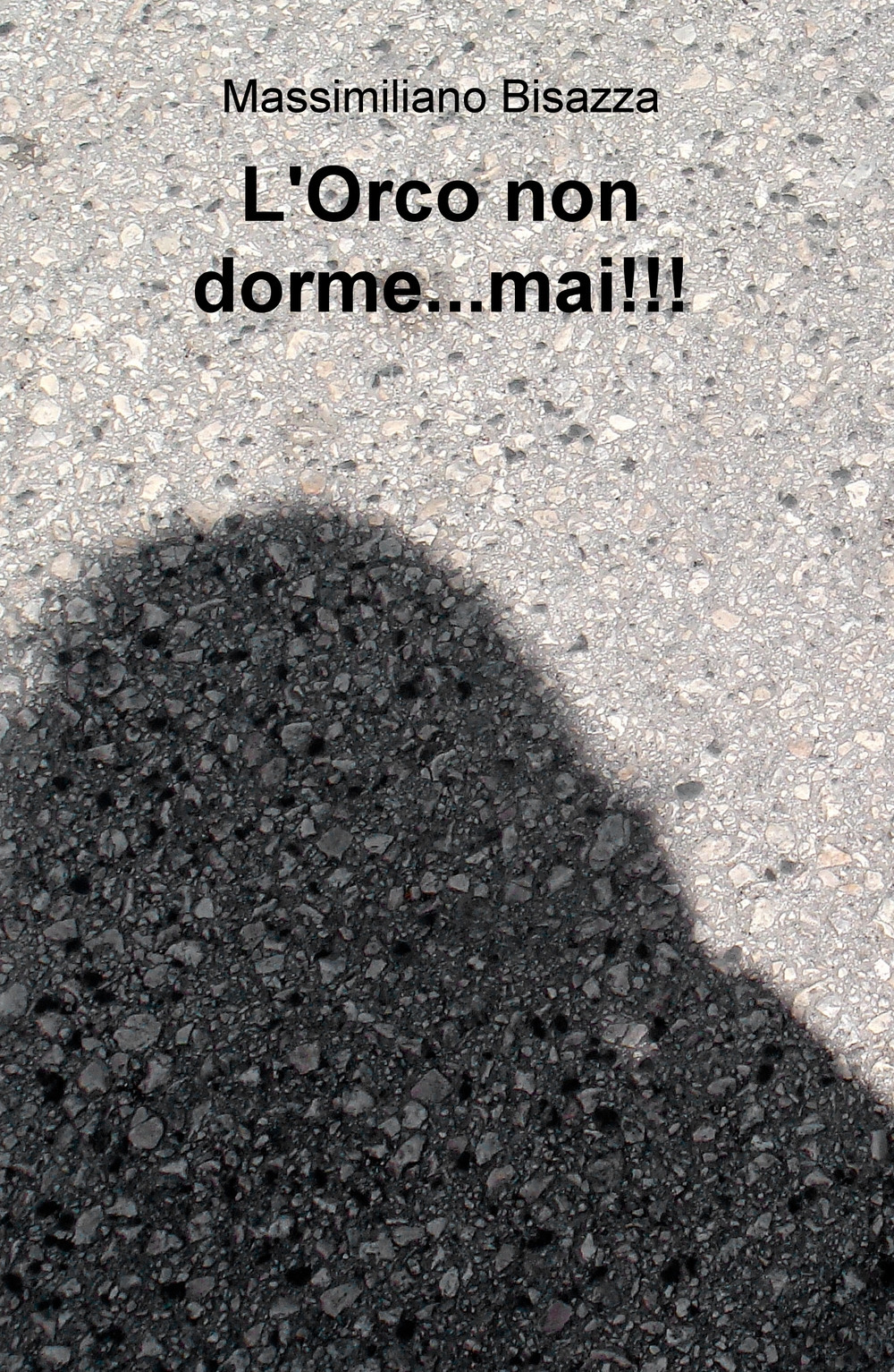 L'orco non dorme... mai!!!