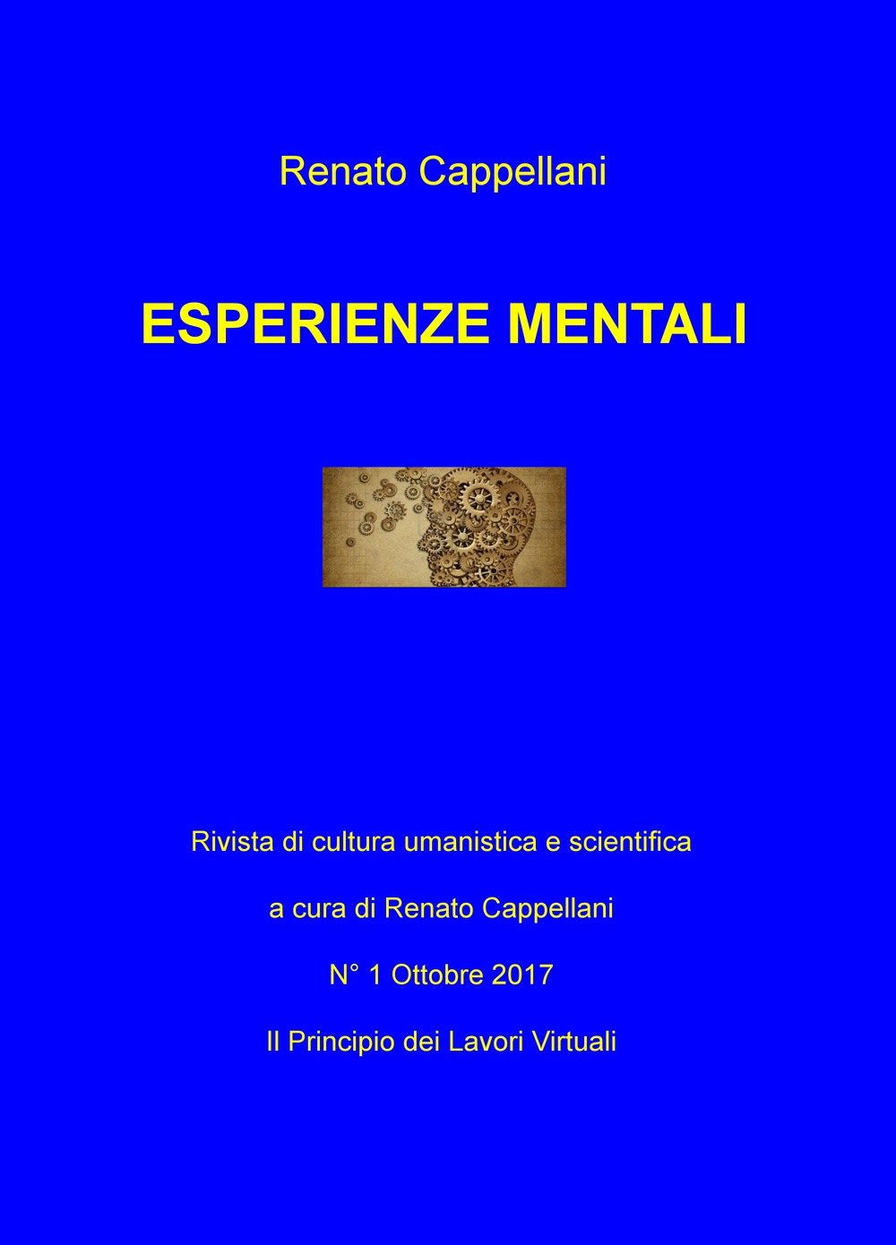 Esperienze mentali. Rivista di cultura umanistica e scientifica (2017). Vol. 1: Il principio dei lavori virtuali