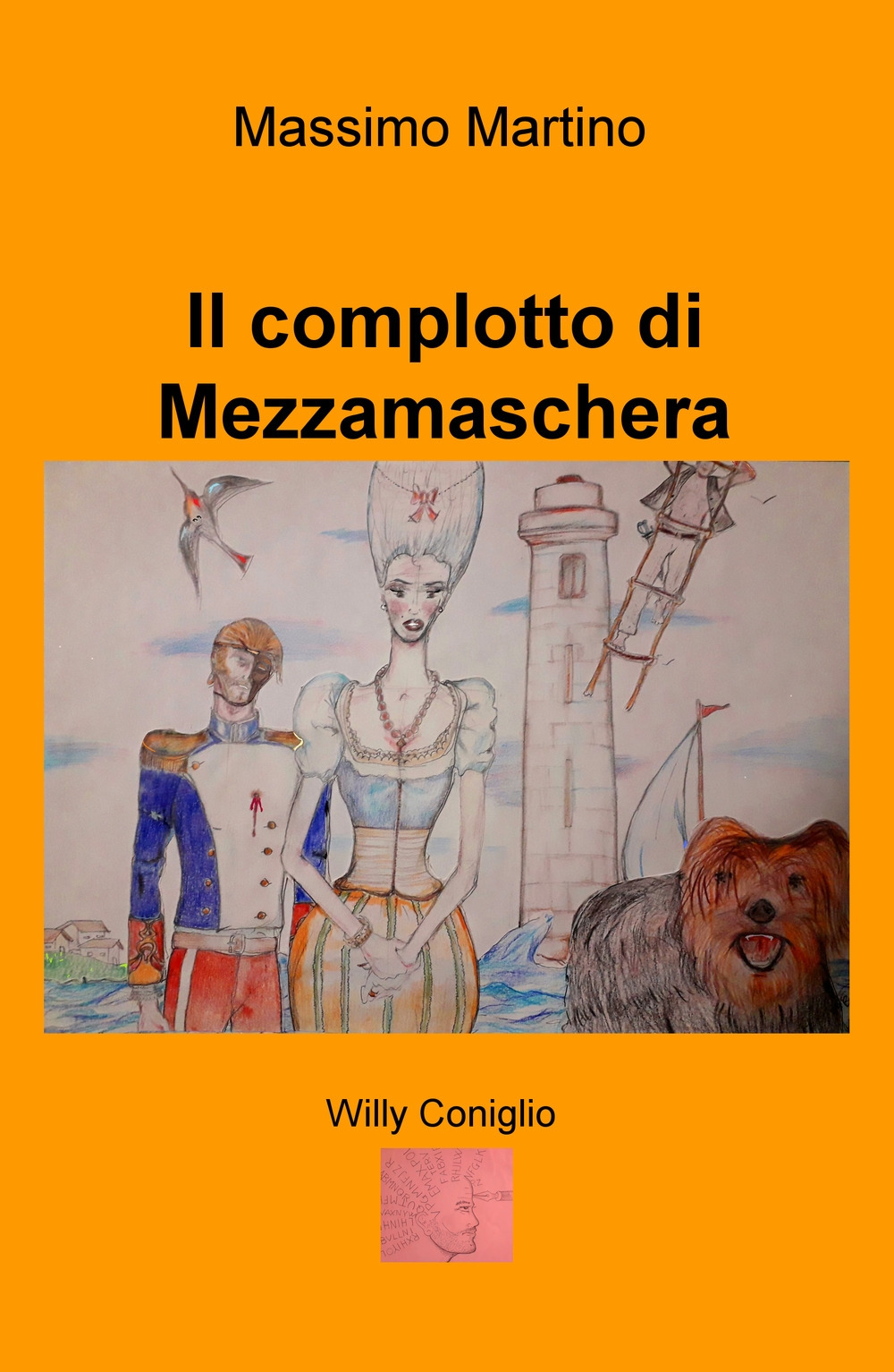 Il complotto di Mezzamaschera. Willy il coniglio. Ediz. illustrata