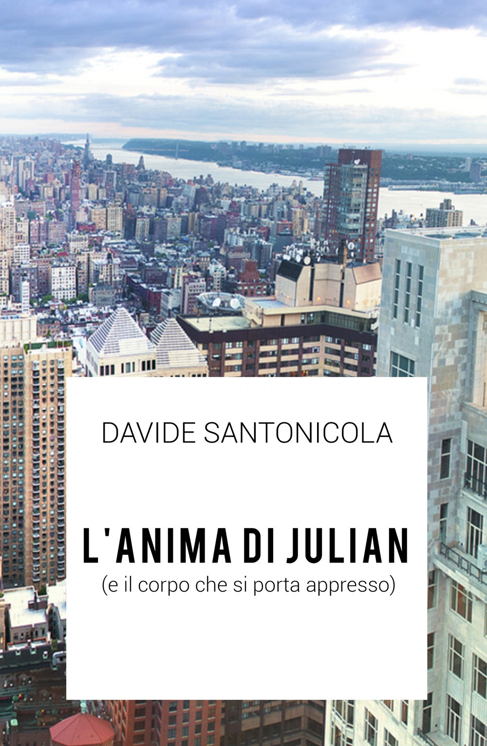 L'anima di Julian (e il corpo che si porta appresso)