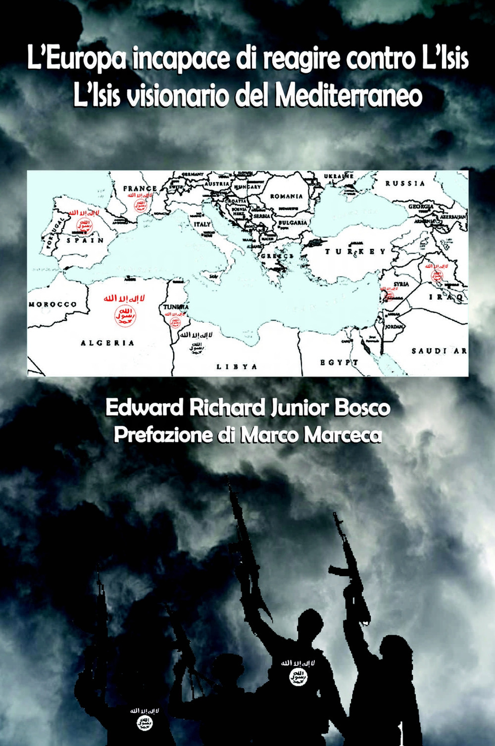 L'Europa incapace di reagire contro l'Isis. L'Isis visionario del Mediterraneo
