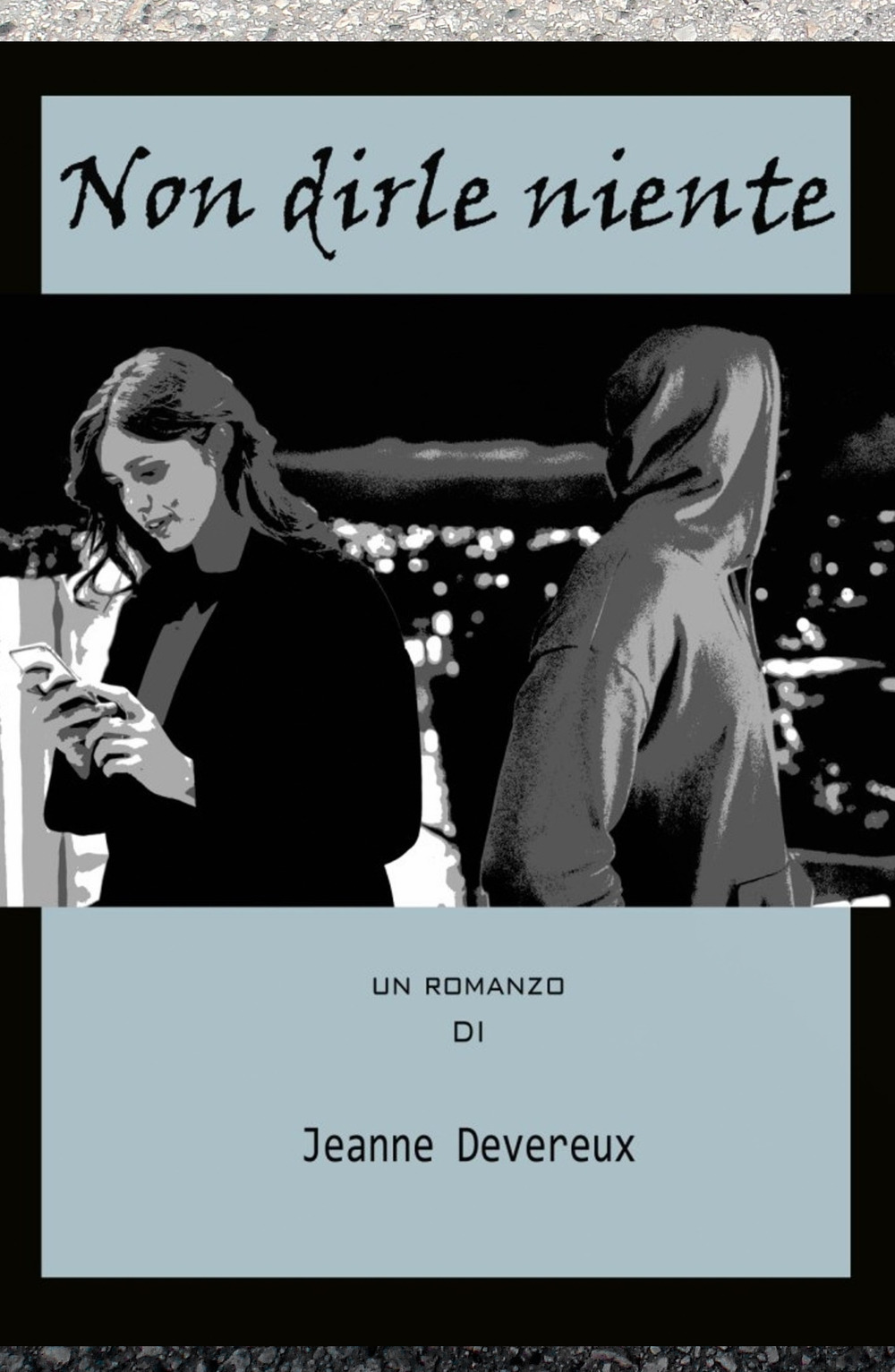 Non dirle niente