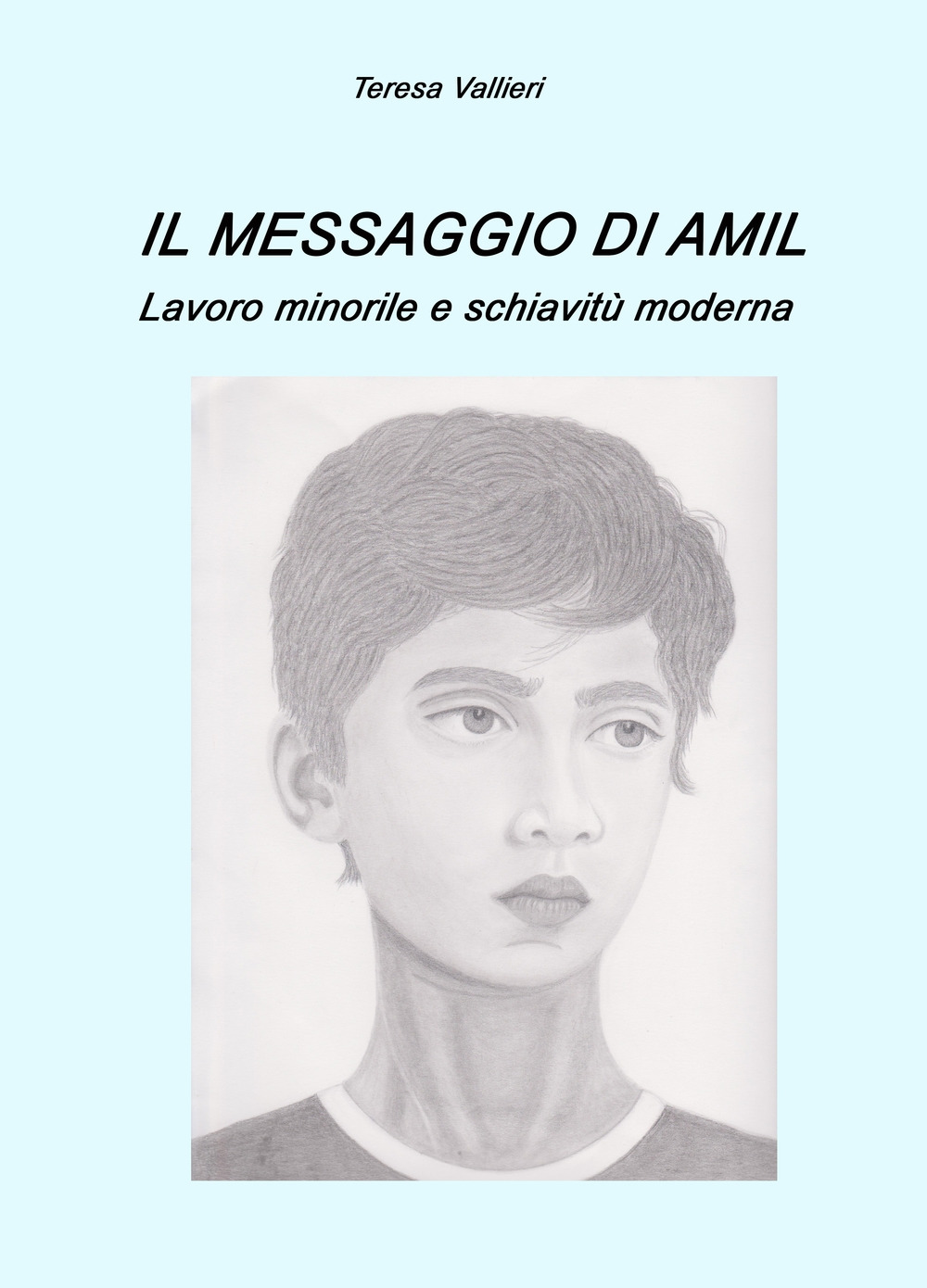 Il messaggio di Amil. Lavoro minorile e schiavitù moderna
