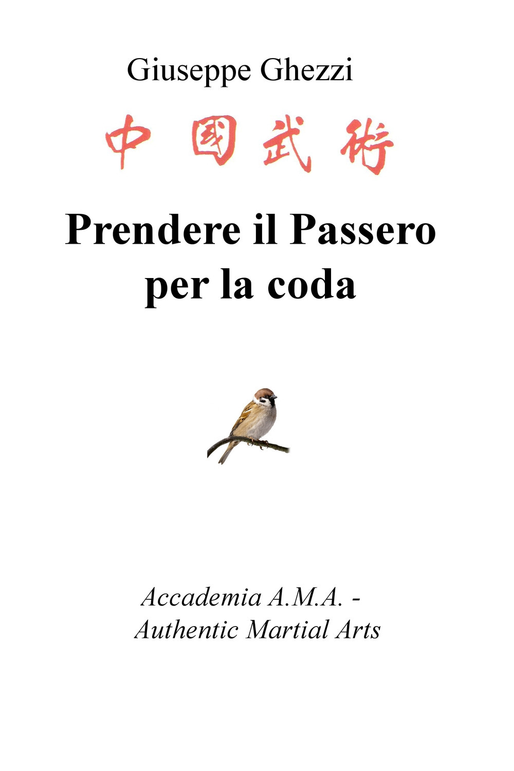 Prendere il passero per la coda. Academia A.M.A. - Authentic Martial Arts