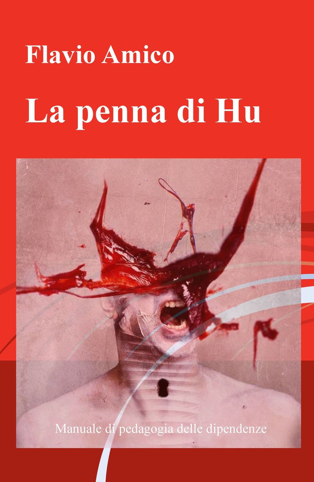 La penna di Hu. Manuale di pedagogia delle dipendenze
