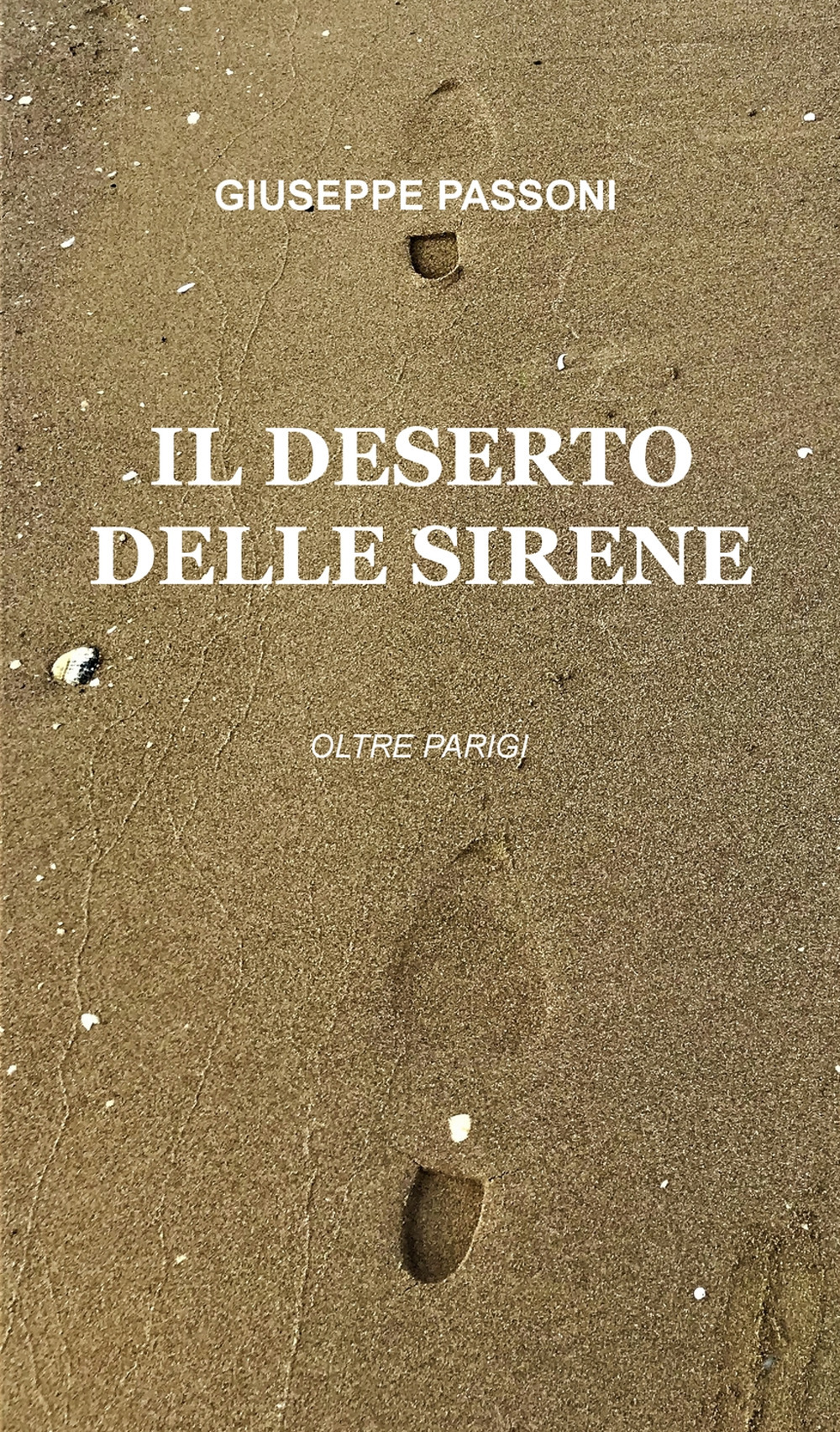 Il deserto delle sirene. Oltre Parigi