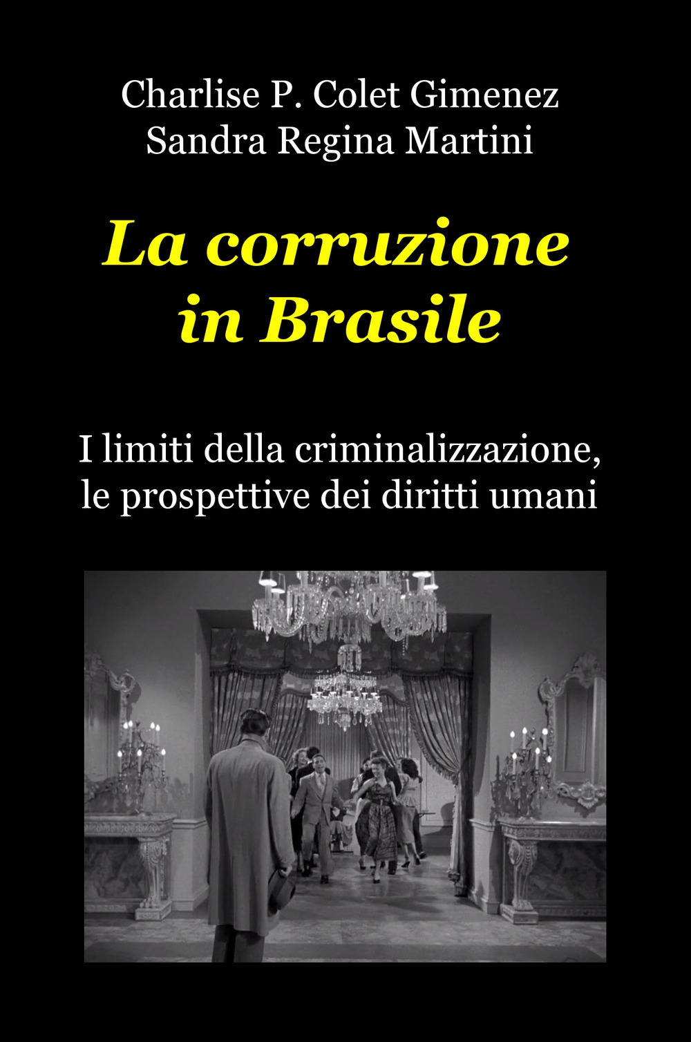 La corruzione in Brasile. I limiti della criminalizzazione, le prospettive dei diritti umani