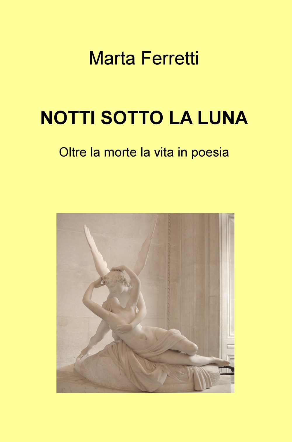 Notti sotto la luna. Oltre la morte la vita in poesia