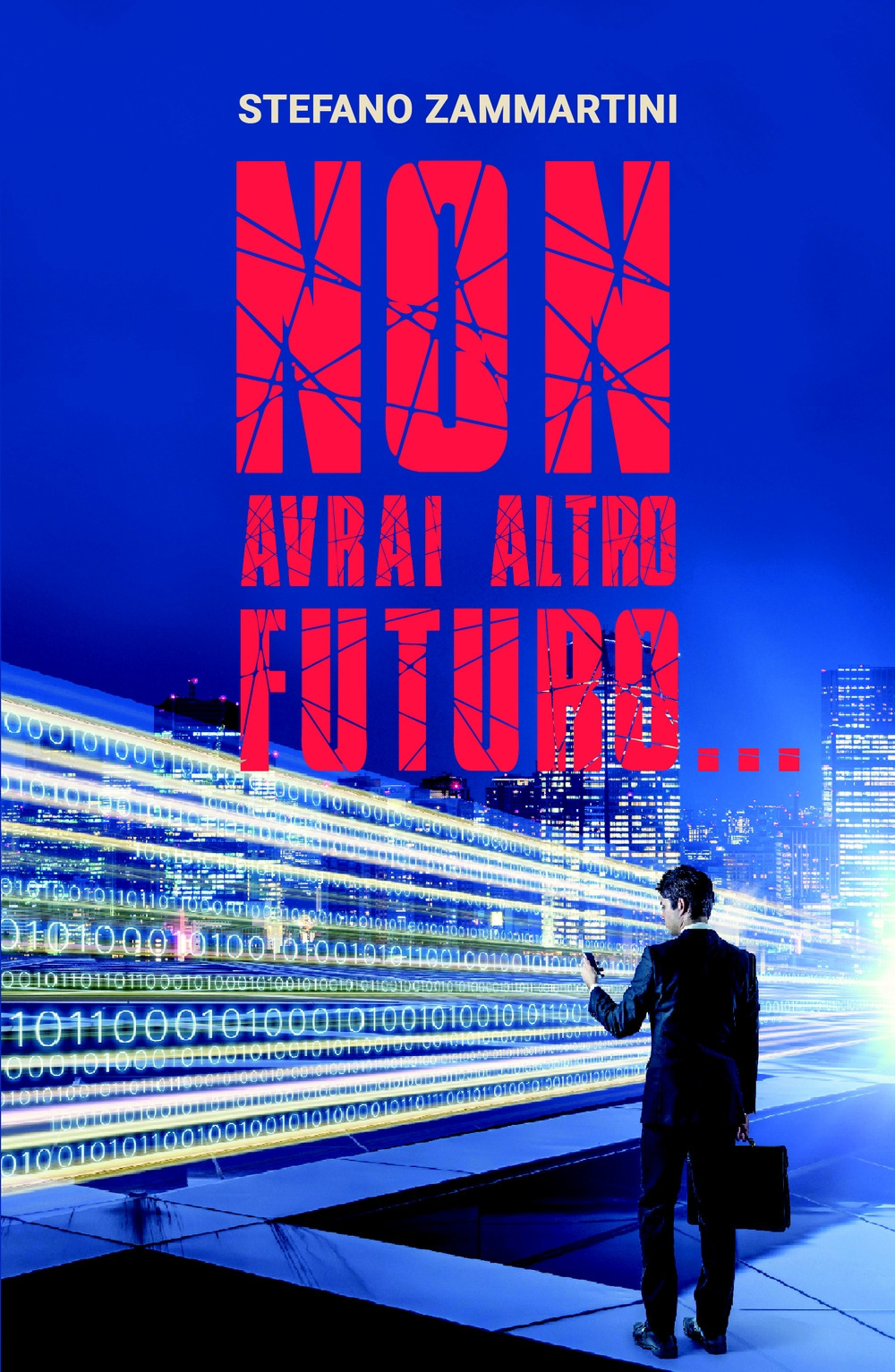 Non avrai altro futuro...