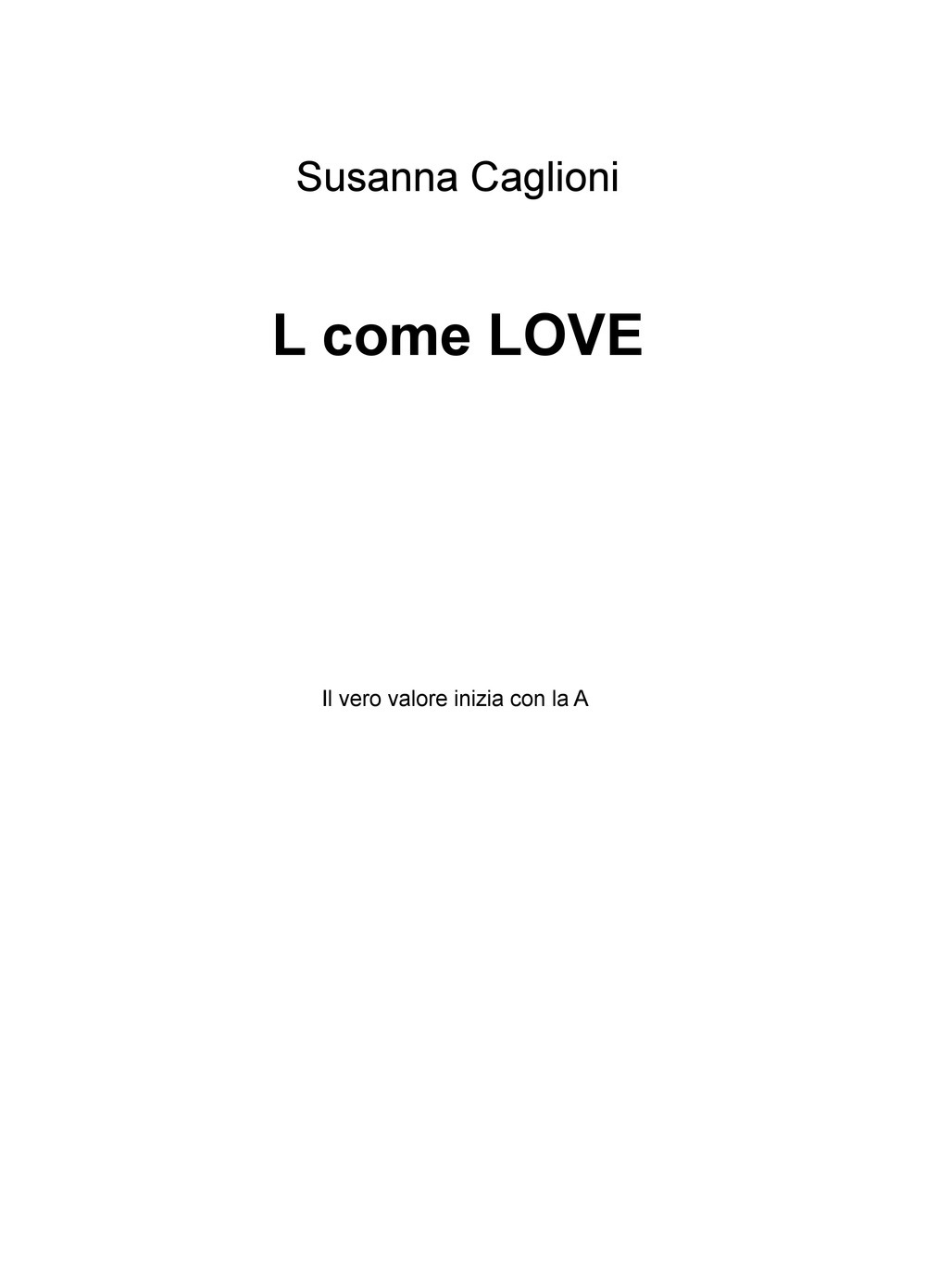L come love. Il vero valore inizia con la A