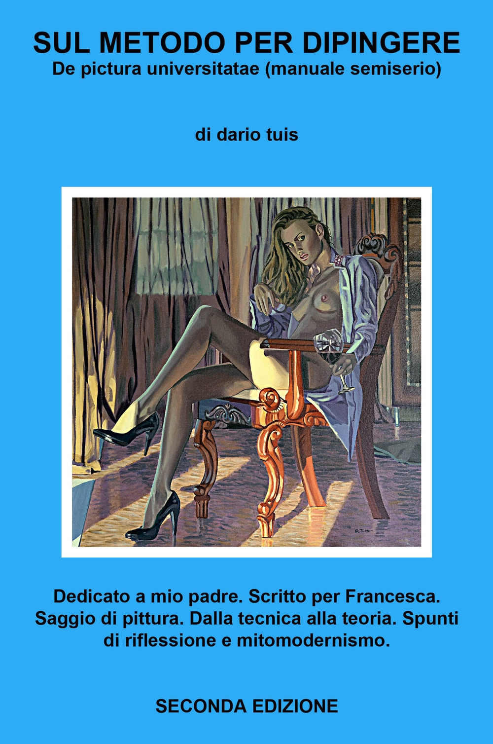 Sul metodo per dipingere. De pictura universitatae (manuale semiserio)