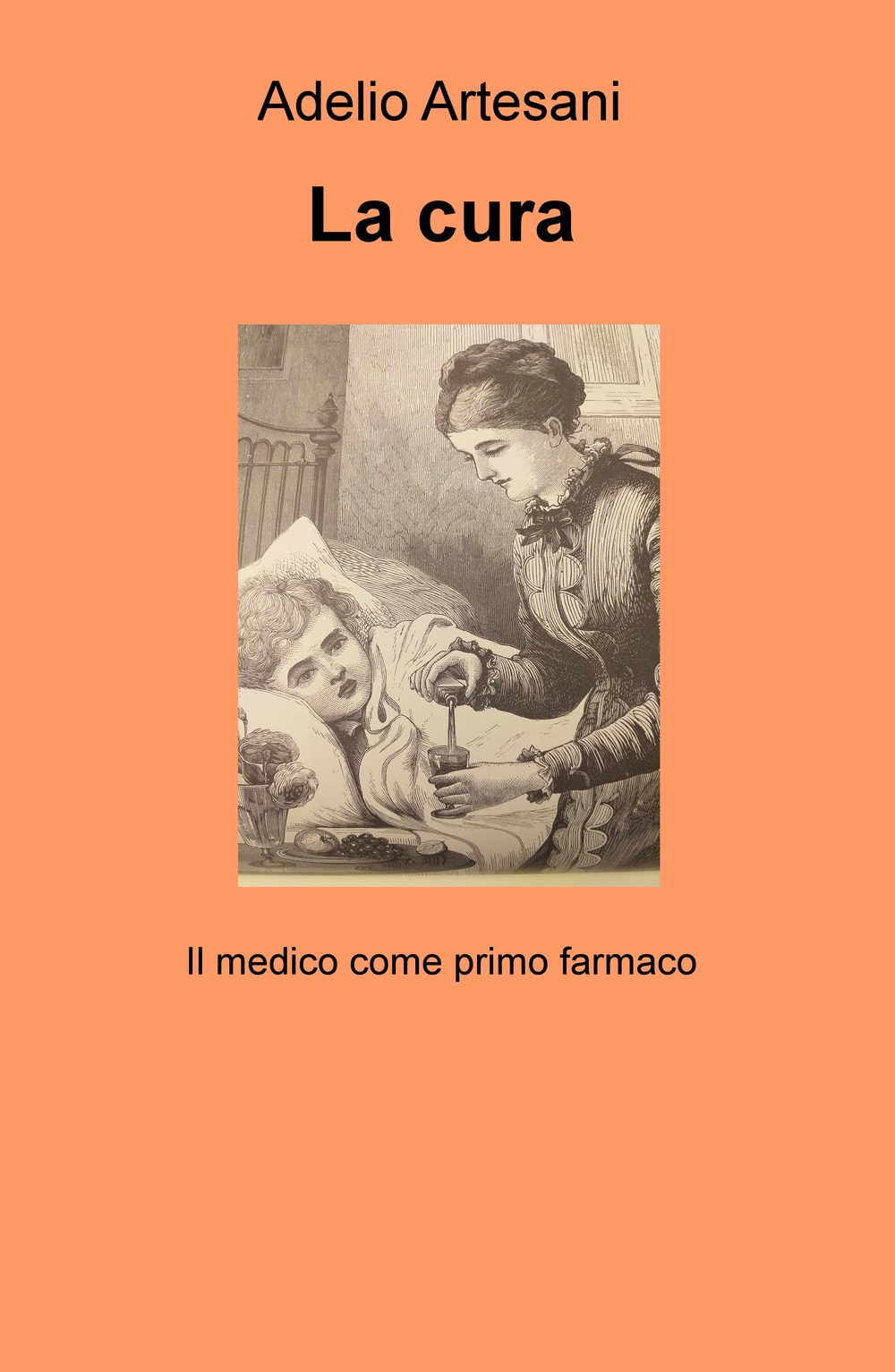 La cura. Il medico come primo farmaco
