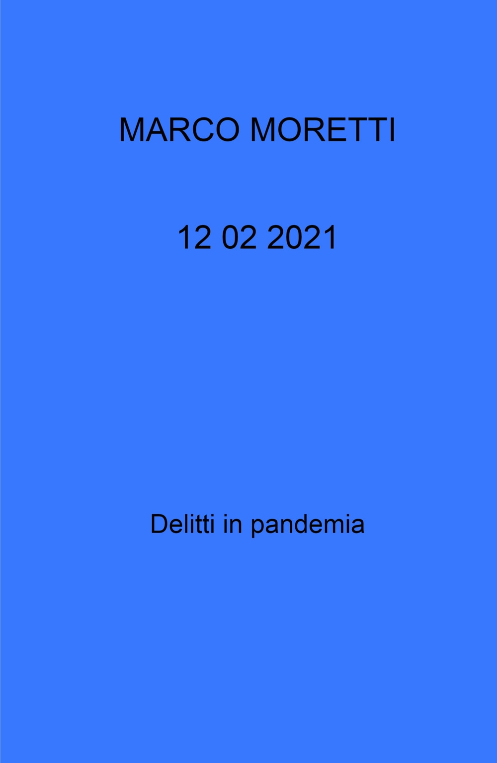 12 02 2021. Delitti in pandemia