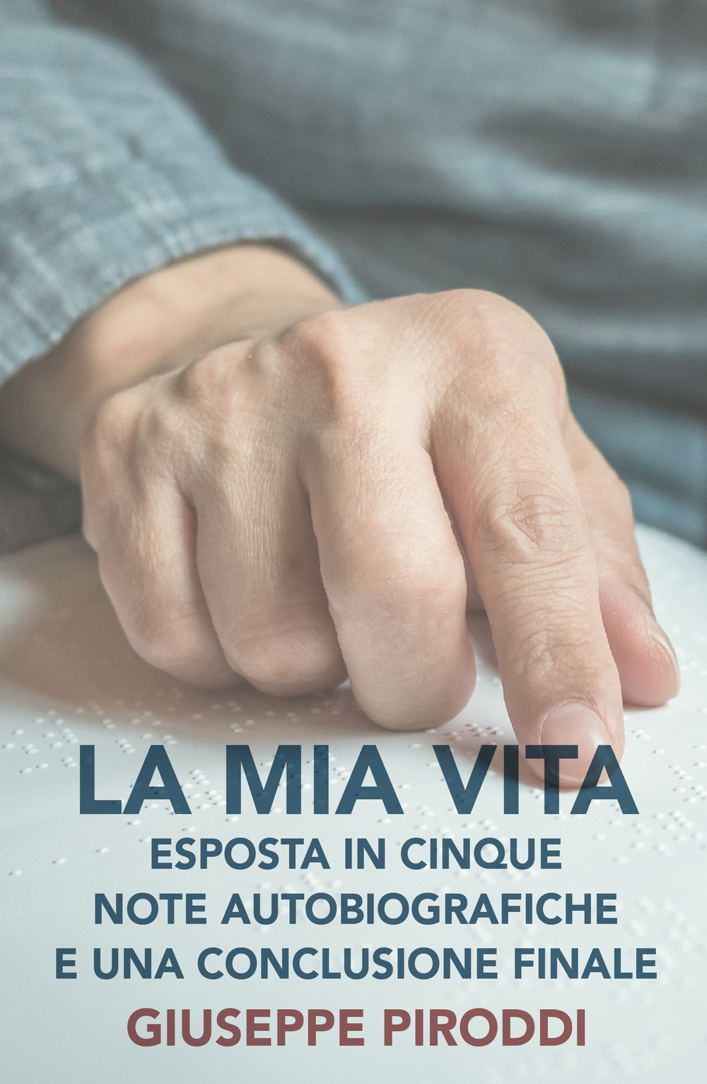 La mia vita esposta in cinque note autobiografiche e una conclusione finale