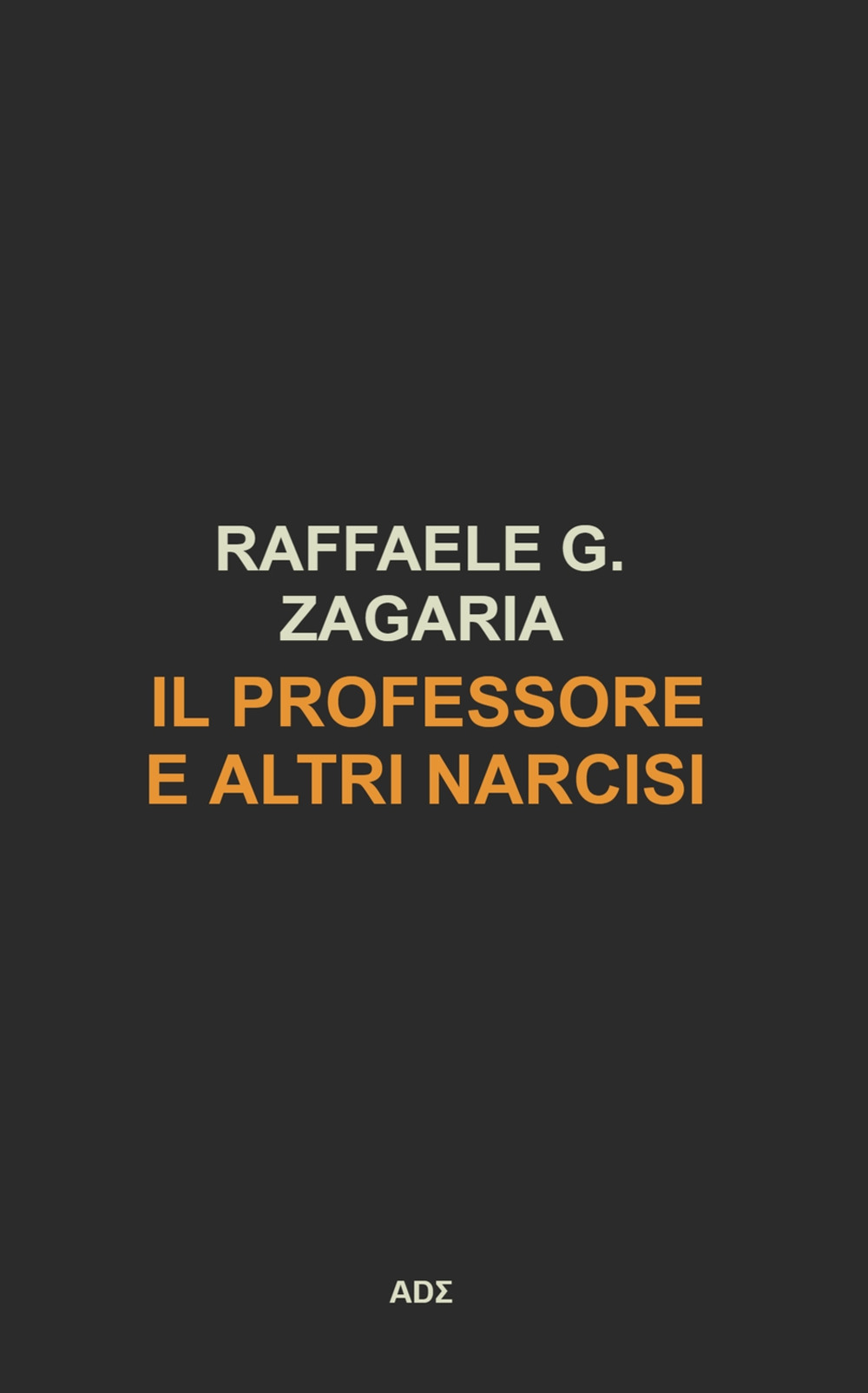 Il Professore e altri narcisi