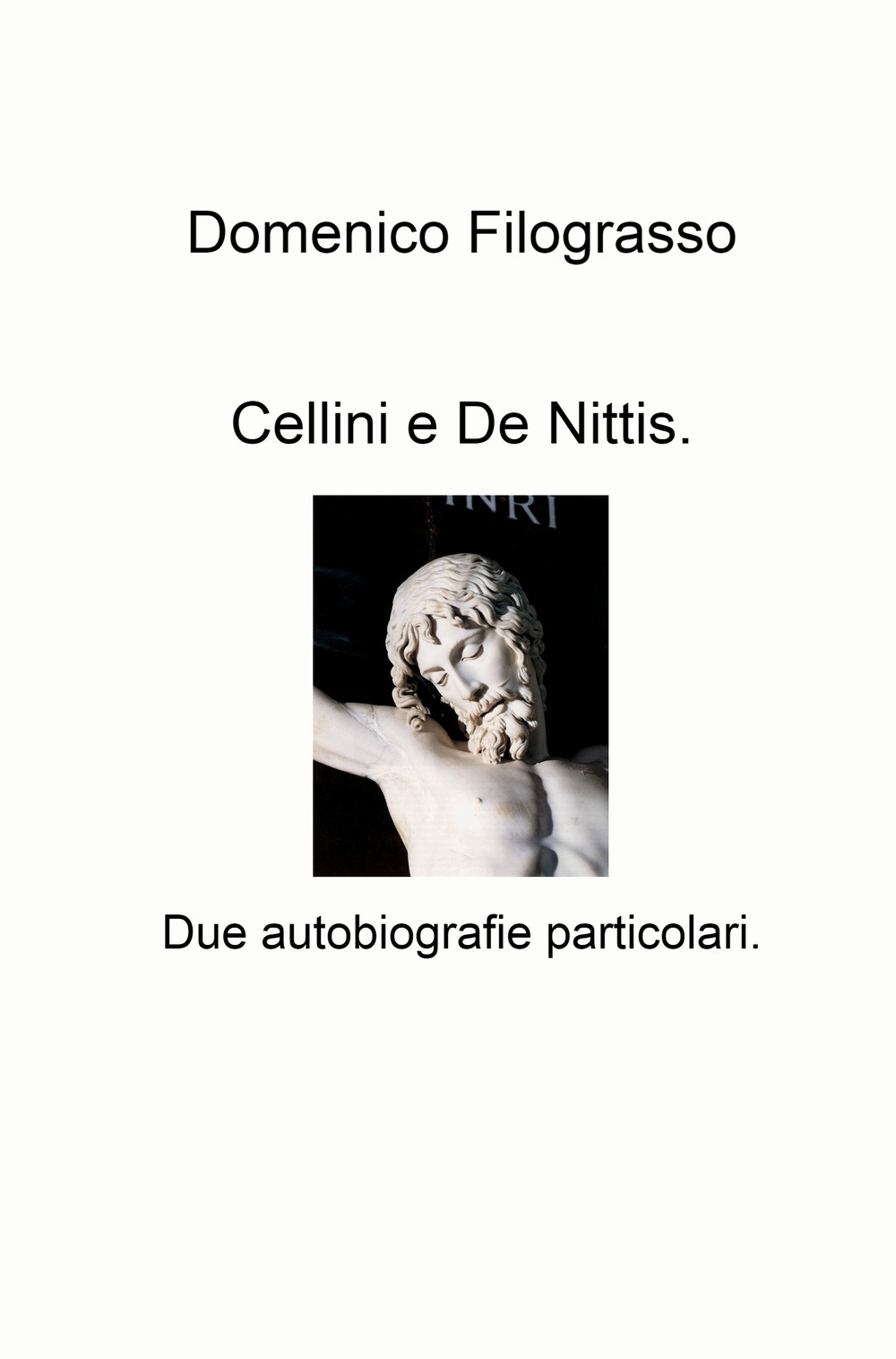 Cellini e De Nittis. Due autobiografie particolari