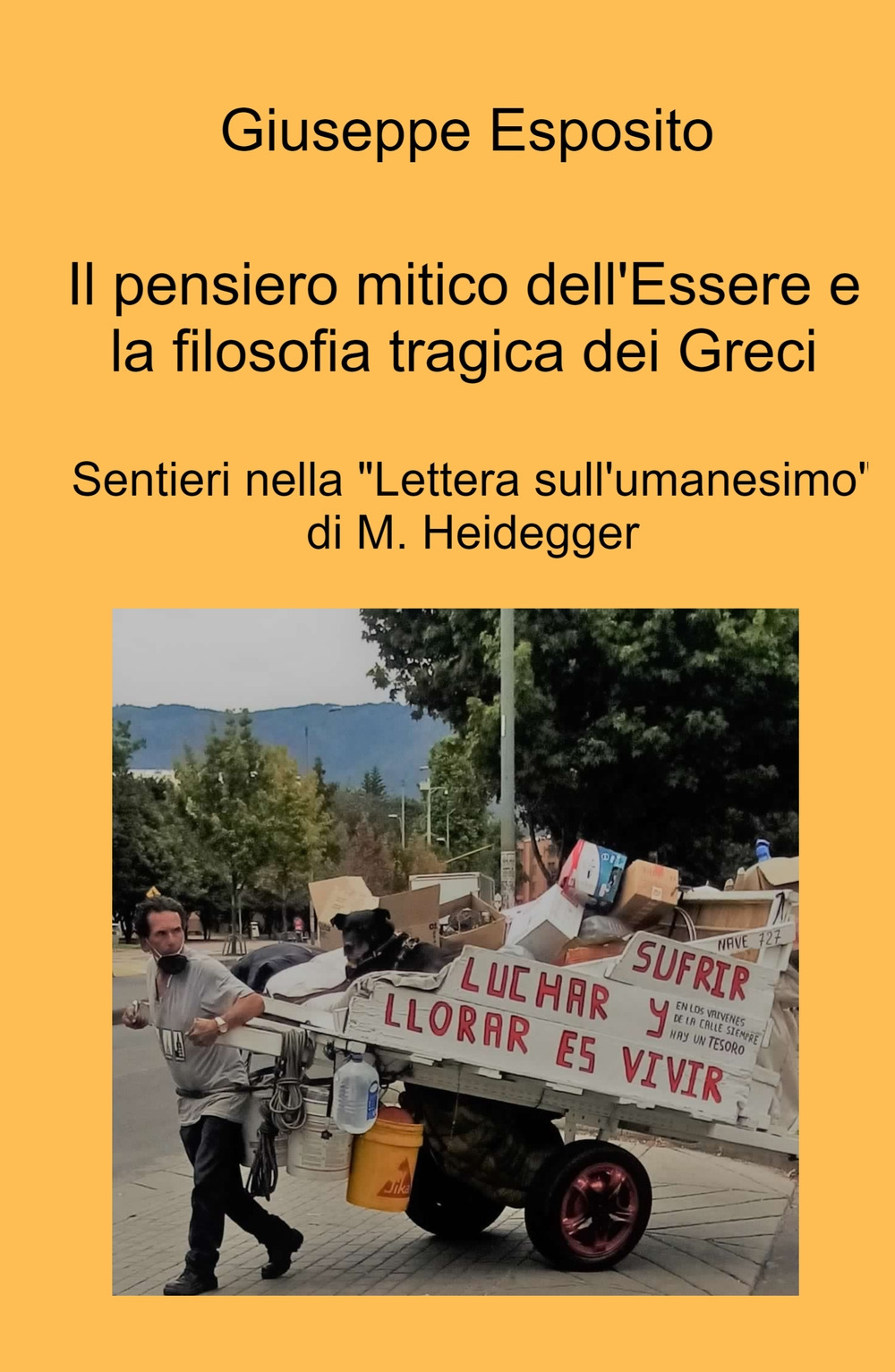 Il pensiero mitico dell'essere e la filosofia tragica dei Greci. Sentieri nella 