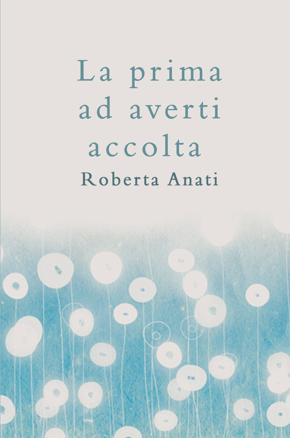 La prima ad averti accolta