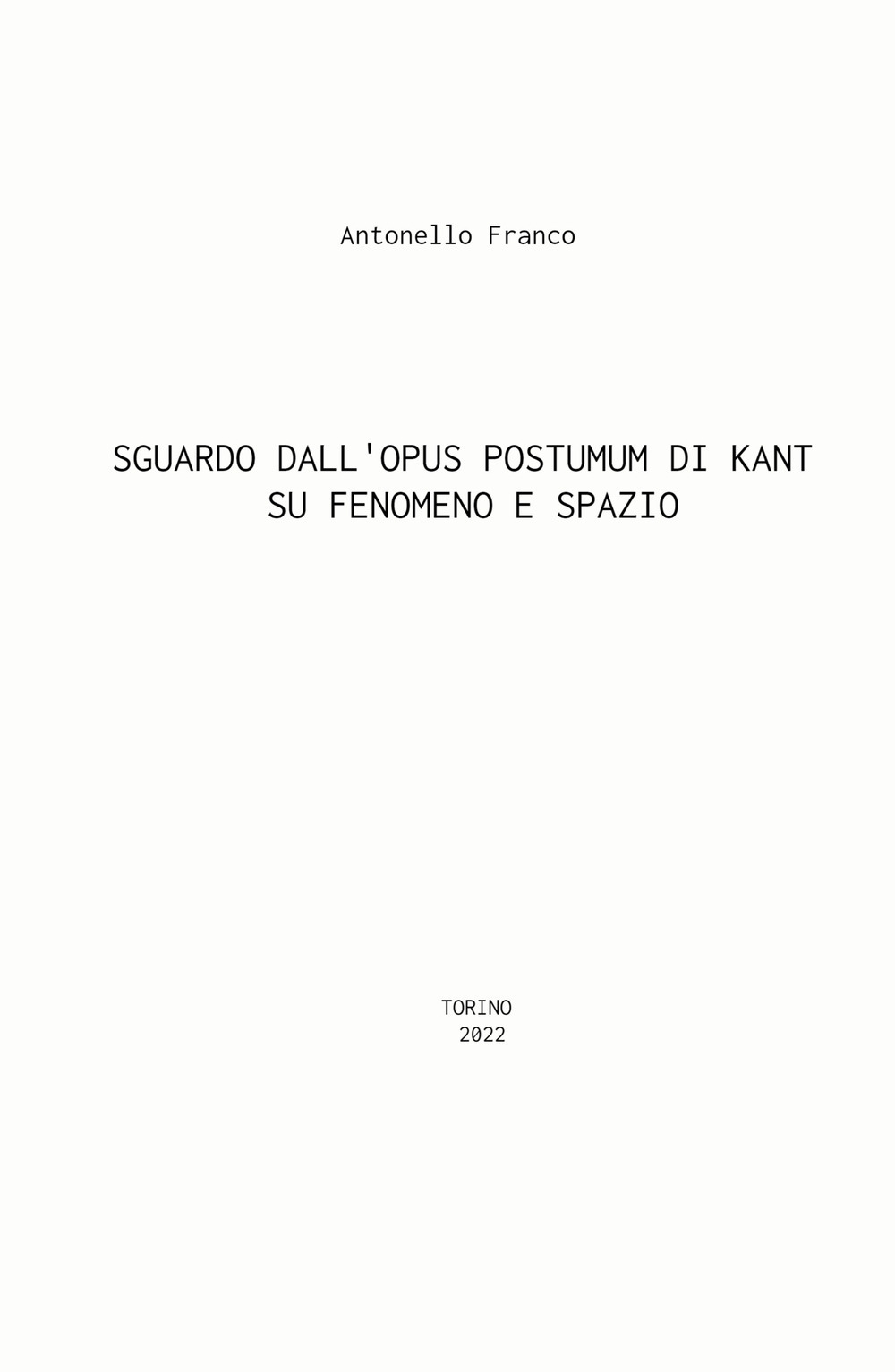 Sguardo dall'Opus postumum di Kant su fenomeno e spazio