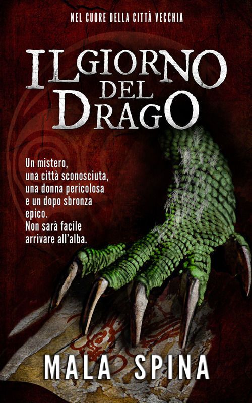 Il giorno del drago. Nel cuore della città vecchia. Nuova ediz.