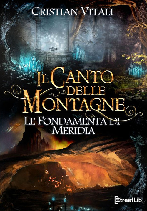 Le fondamenta di Merìdia. Il canto delle montagne