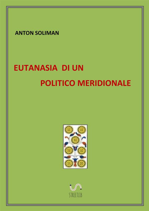 Eutanasia di un politico meridionale