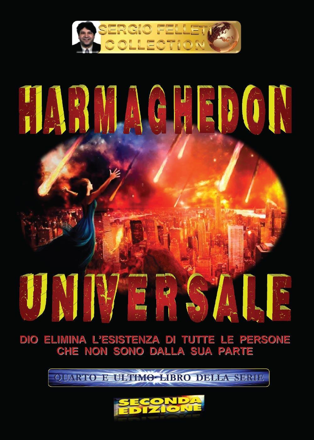 Dio elimina l'esistenza di tutte le persone che non sono dalla sua parte. Harmaghedon universale. Vol. 4