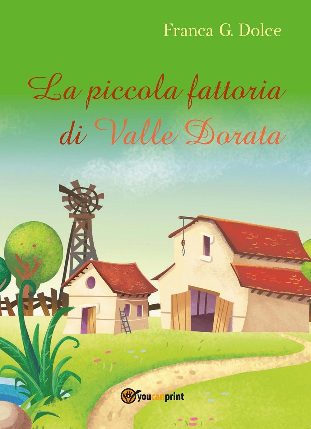 La piccola fattoria di Valle Dorata