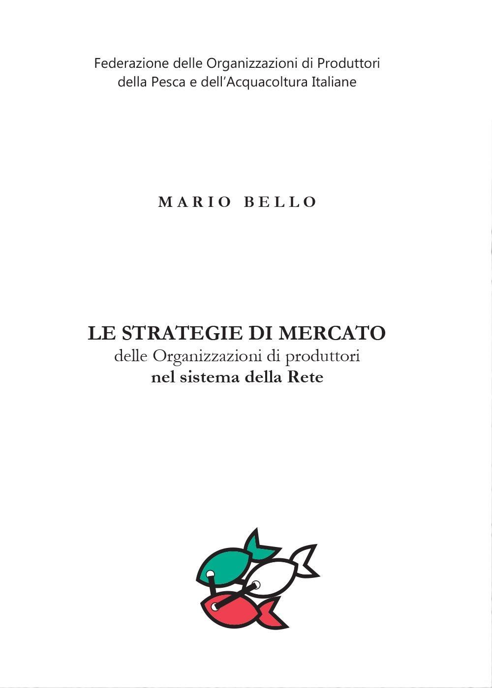 Le strategie di mercato delle organizzazioni di produttori nel sistema della rete