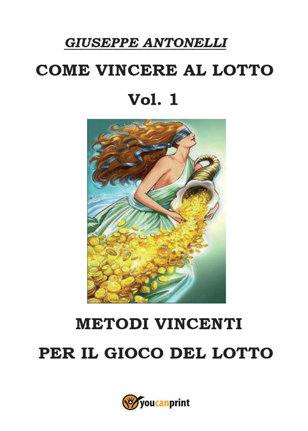 Come vincere al lotto. Vol. 1