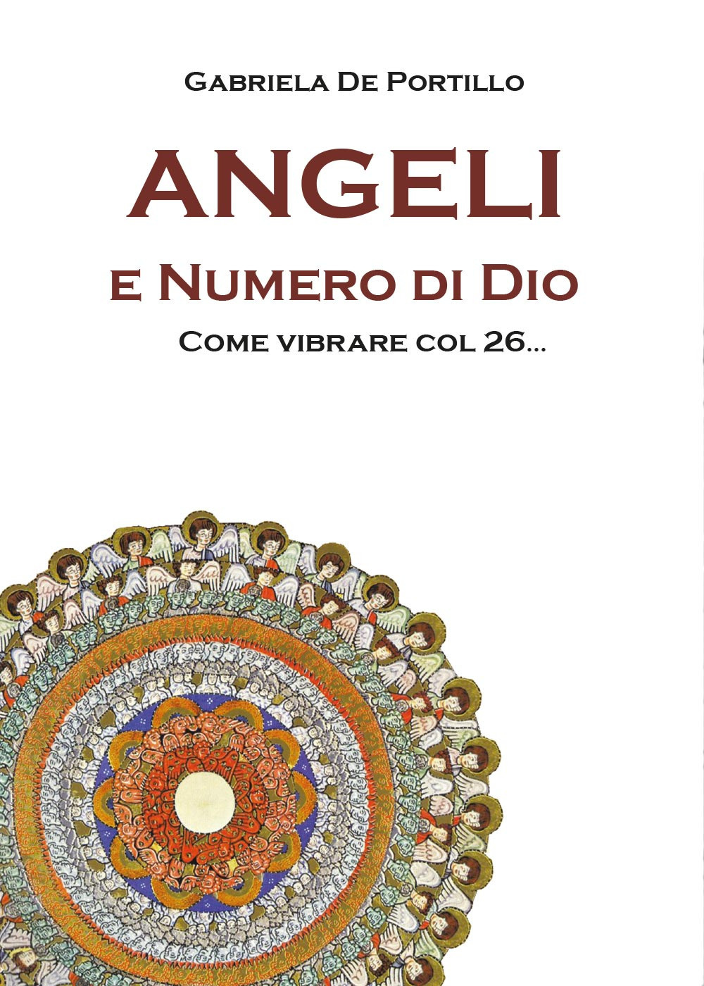 Angeli e numero di Dio. Come vibrare col 26...
