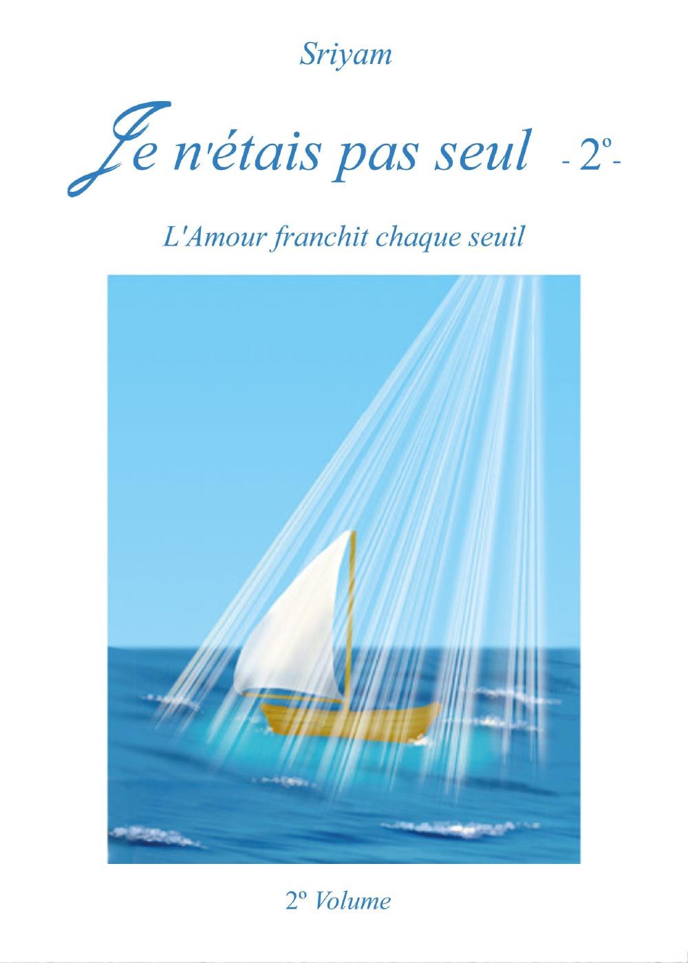 Je n'étais pas seul. Vol. 2