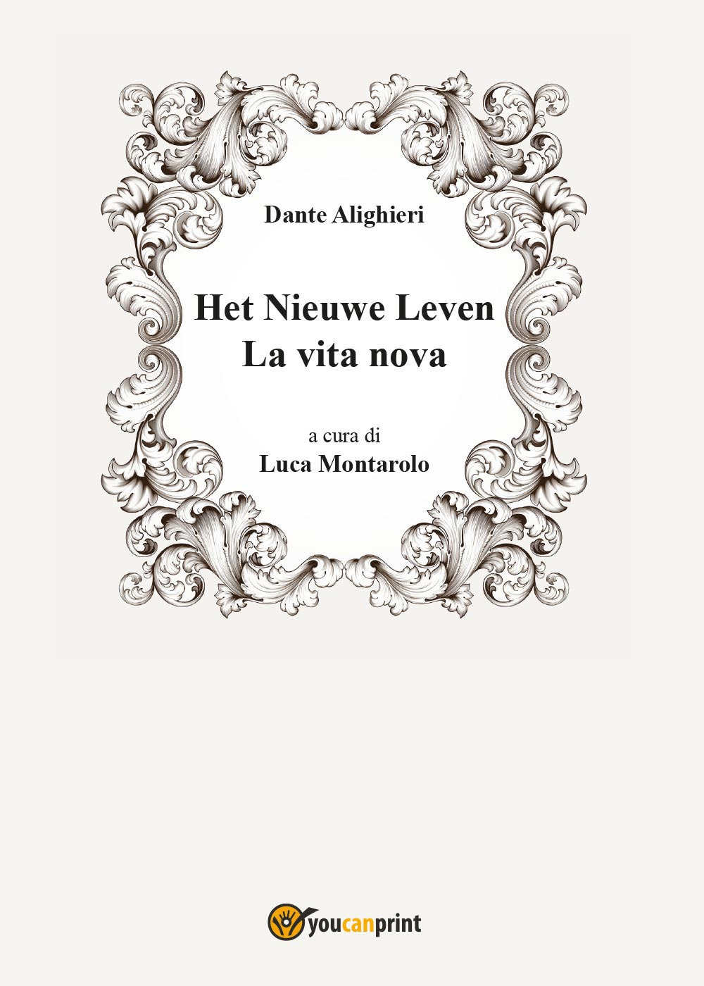 La vita nova-Het Nieuwe Leven. Ediz. multilingue