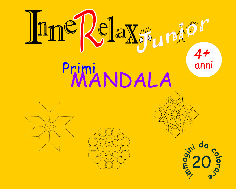 Primi mandala. InneRelax Junior. 20 immagini da colorare. Ediz. illustrata
