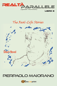 Copertina di: Le realtà parallele (Quando s'incrociano). The real-Life short novel