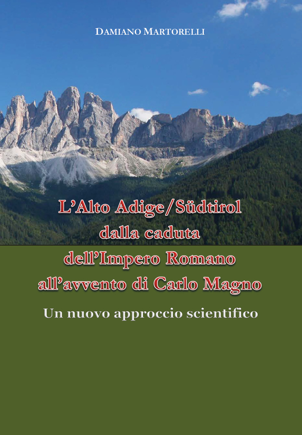 L'Alto Adige/Südtirol dalla caduta dell'Impero Romano all'avvento di Carlo Magno (V-VIII secolo). Un nuovo approccio scientifico