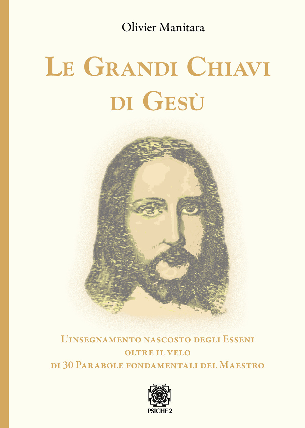 Le grandi chiavi di Gesù. L'insegnamento nascosto degli Esseni oltre il velo di 30 parabole fondamentali del maestro