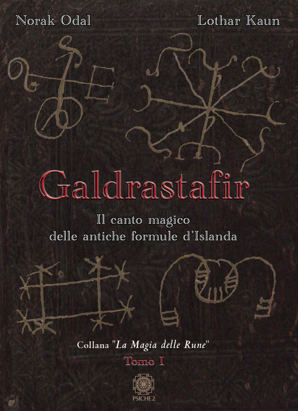 Galdrastafir. Vol. 1: Il canto magico delle antiche formule d'Islanda