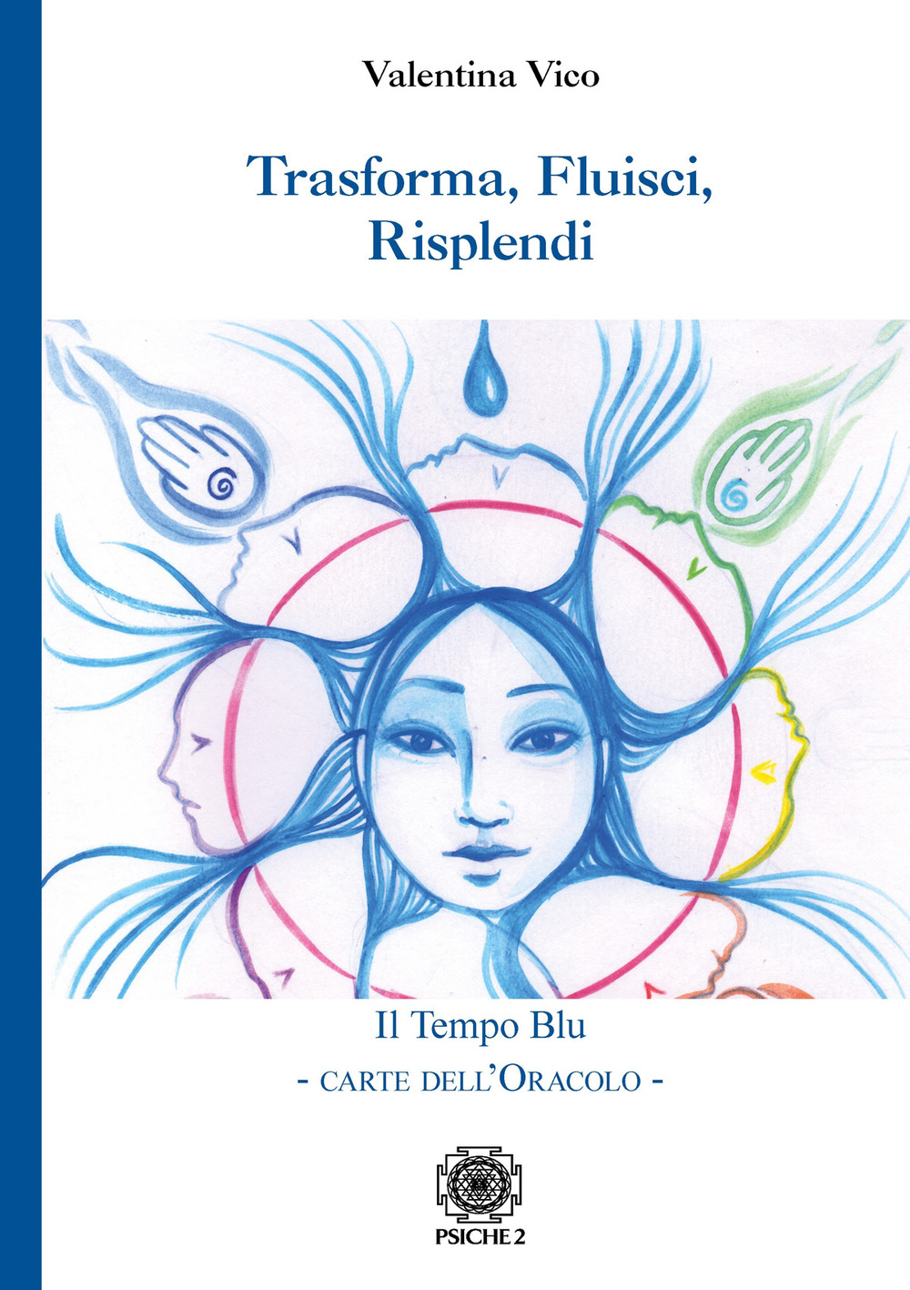 Trasforma, fluisci, risplendi. Il tempo blu. Carte dell'oracolo. Con 31 Carte