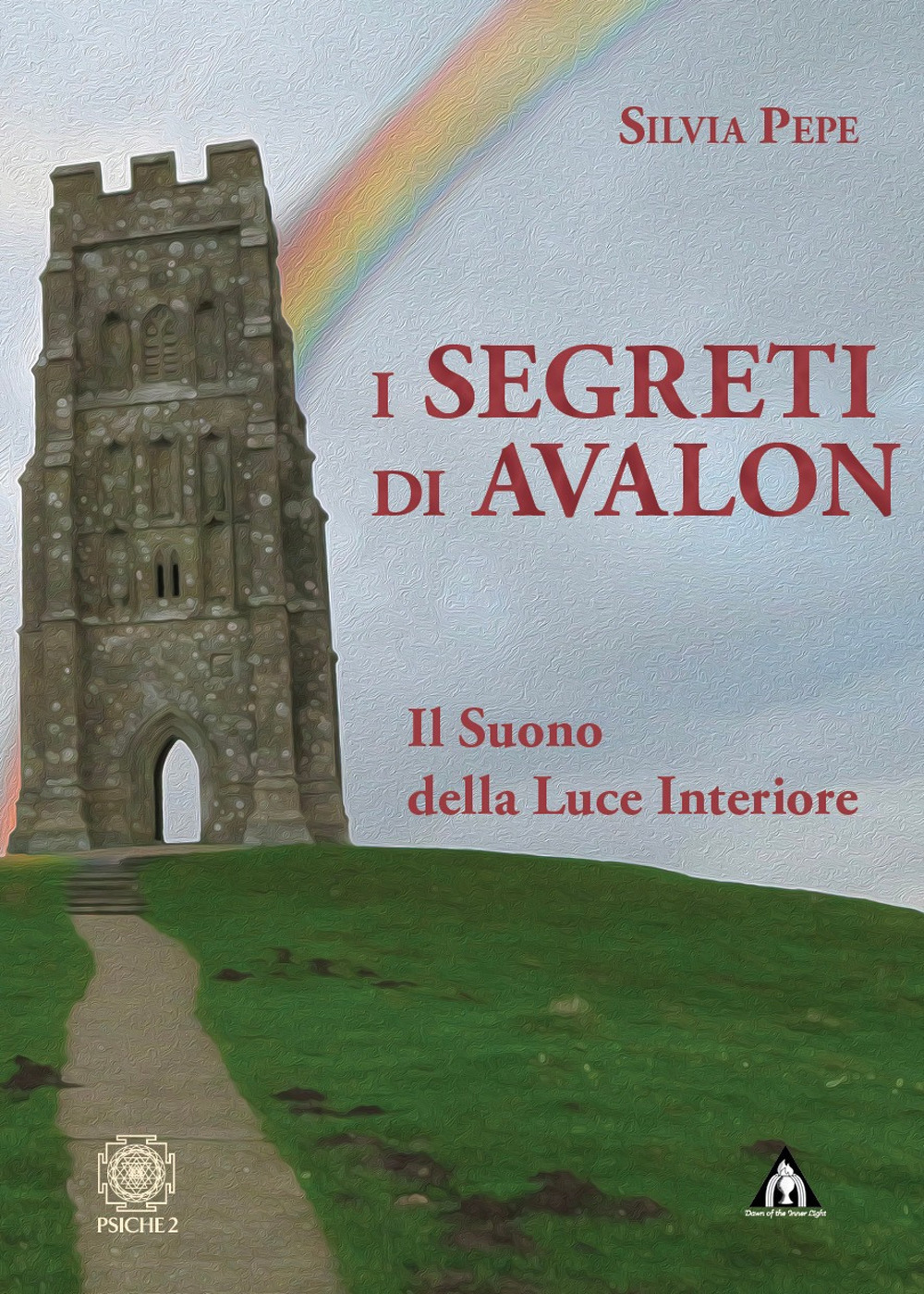 I segreti di Avalon. Il suono della luce interiore