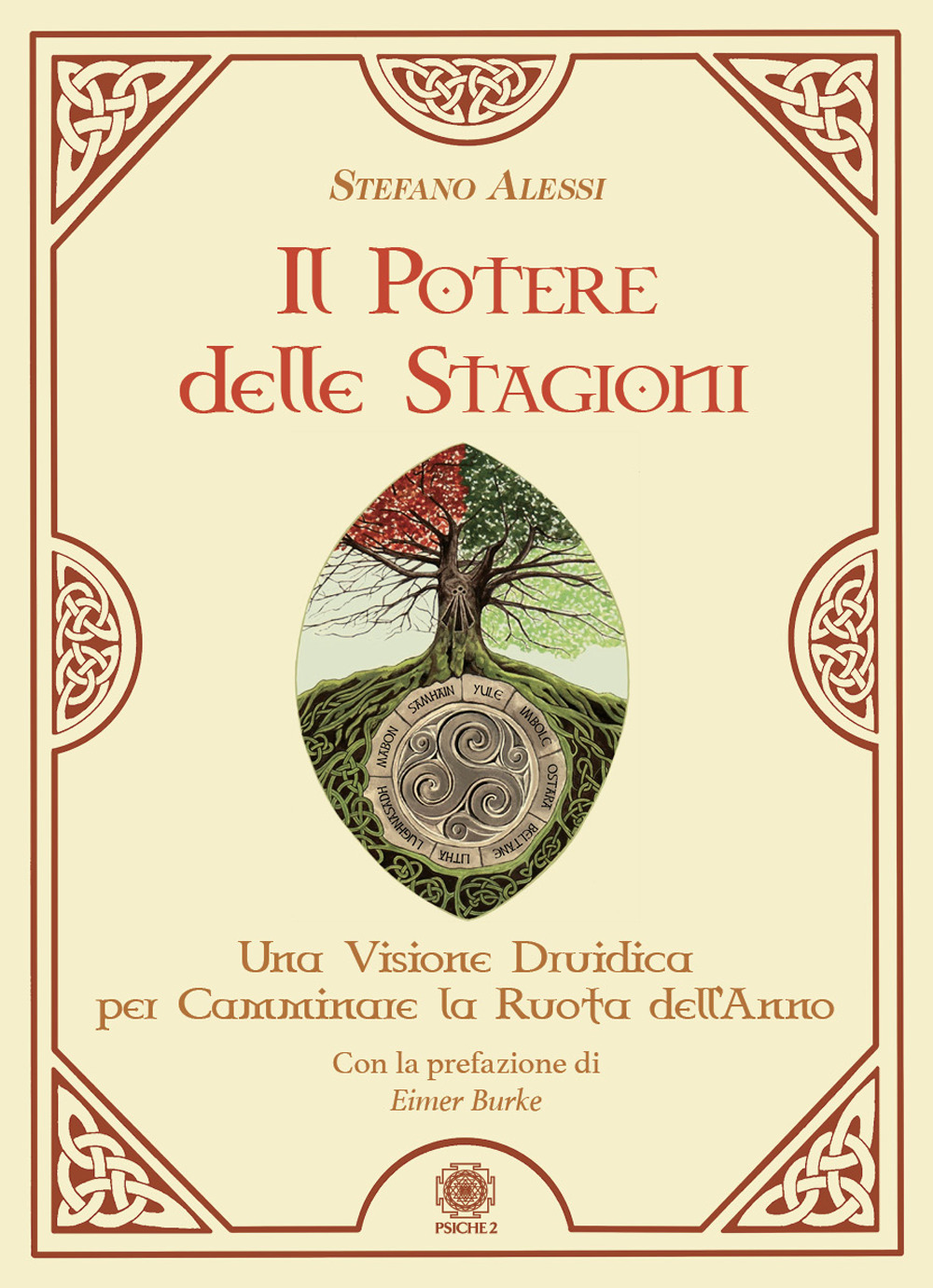 Il potere delle stagioni. Una visione druidica per camminare la ruota dell'anno